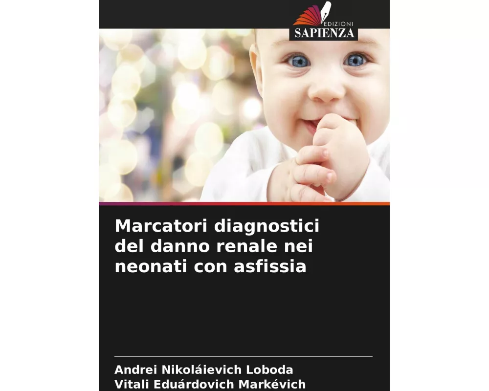 Marcatori diagnostici del danno renale nei neonati con asfissia