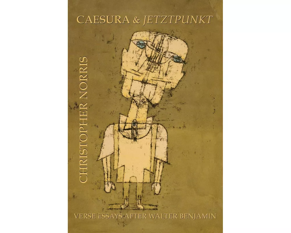 Caesura and Jetztpunkt