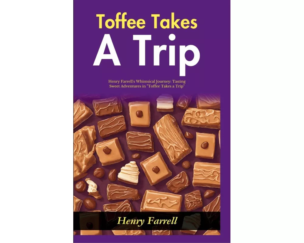 Toffee Takes a Trip