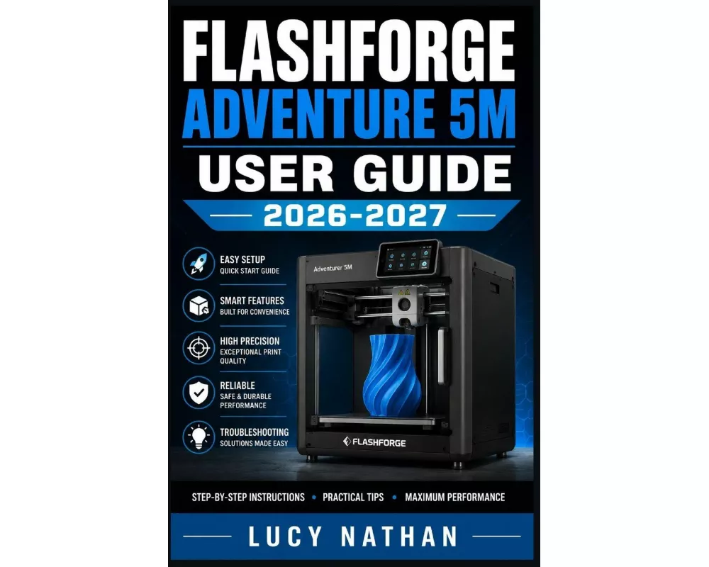 Flashforge Adventure 5M User Guide 2026 2027