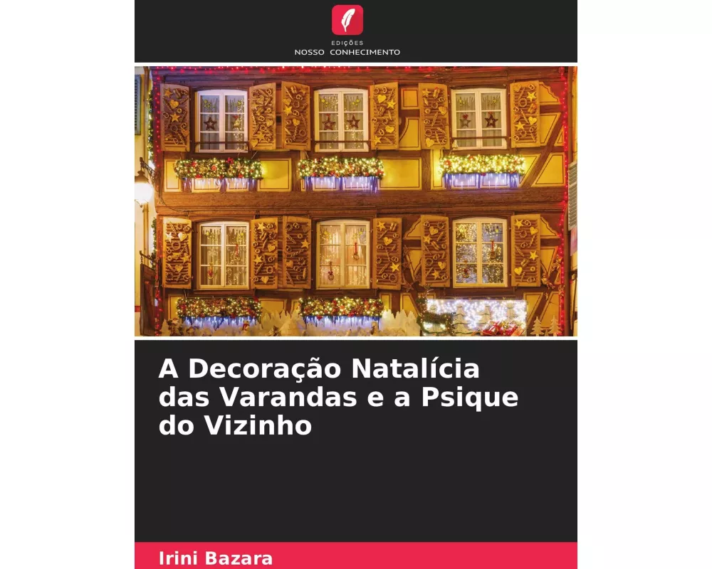 A Decoração Natalícia das Varandas e a Psique do Vizinho