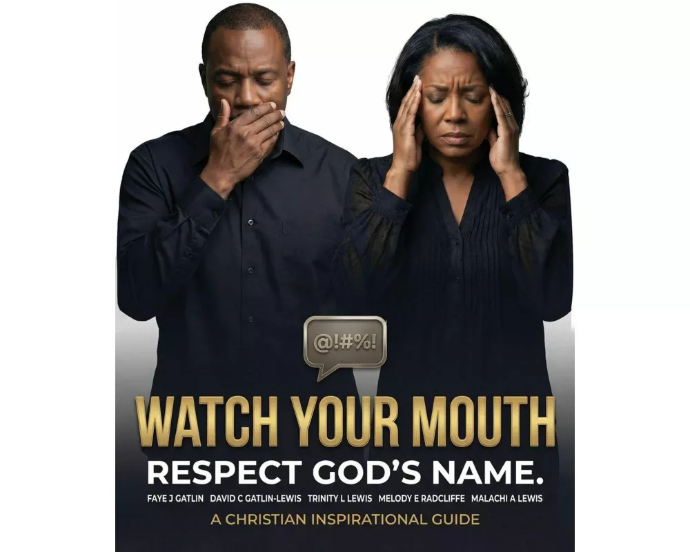 Watch Your Mouth... Respect God's Name
