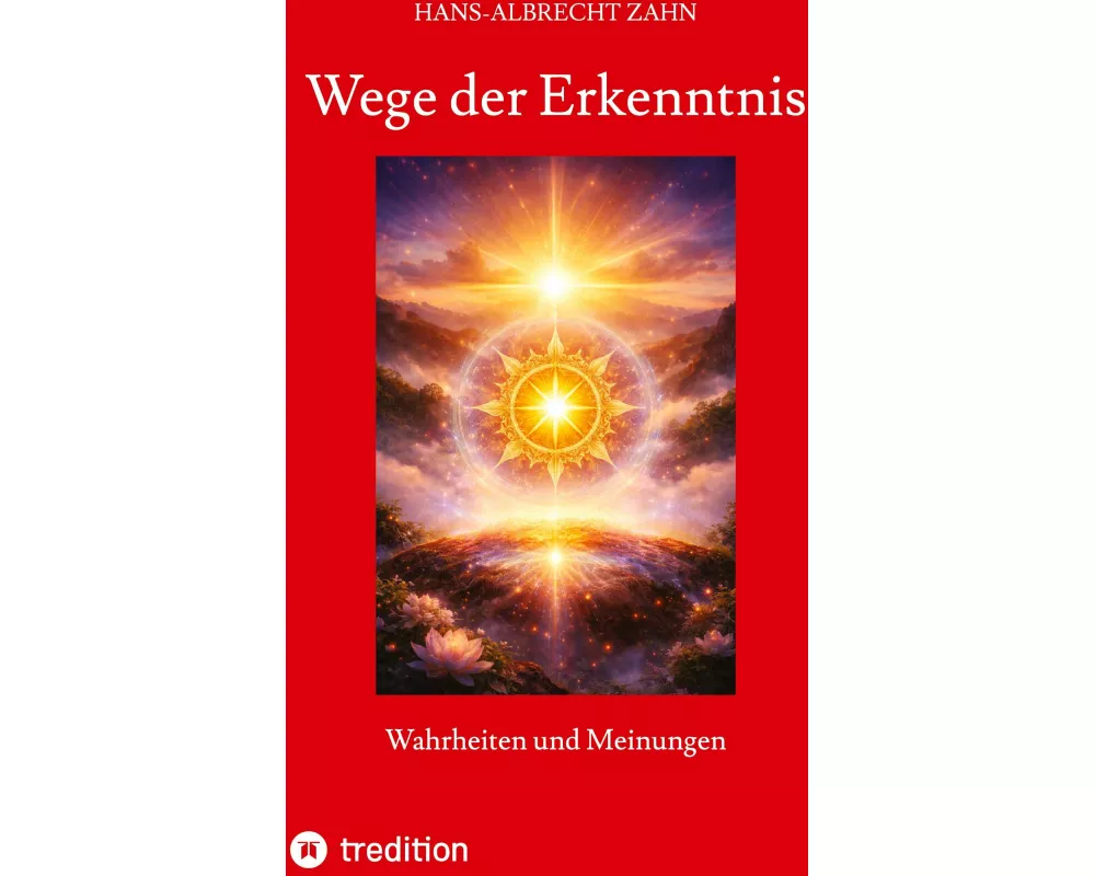 Wege der Erkenntnis, praktische Erkenntnistheorie, was ist Wahrheit, Erkenntnisinstrumente