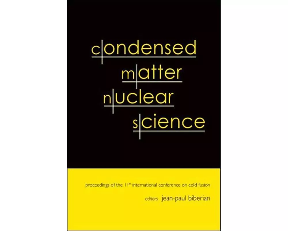 Condensed Matter Nuclear Science - Proceedings Of The 11th International Conference On Cold Fusion