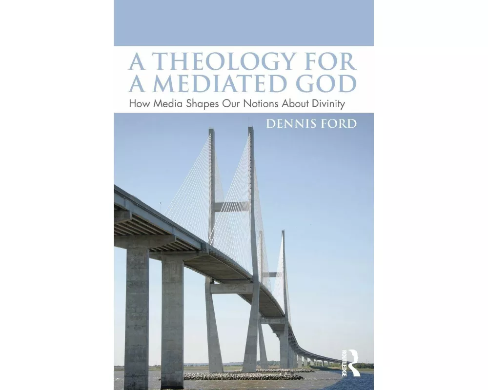 A Theology for a Mediated God