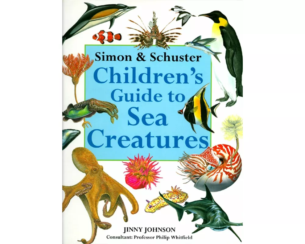 Simon & Schuster Children's Guide to Sea Creatures