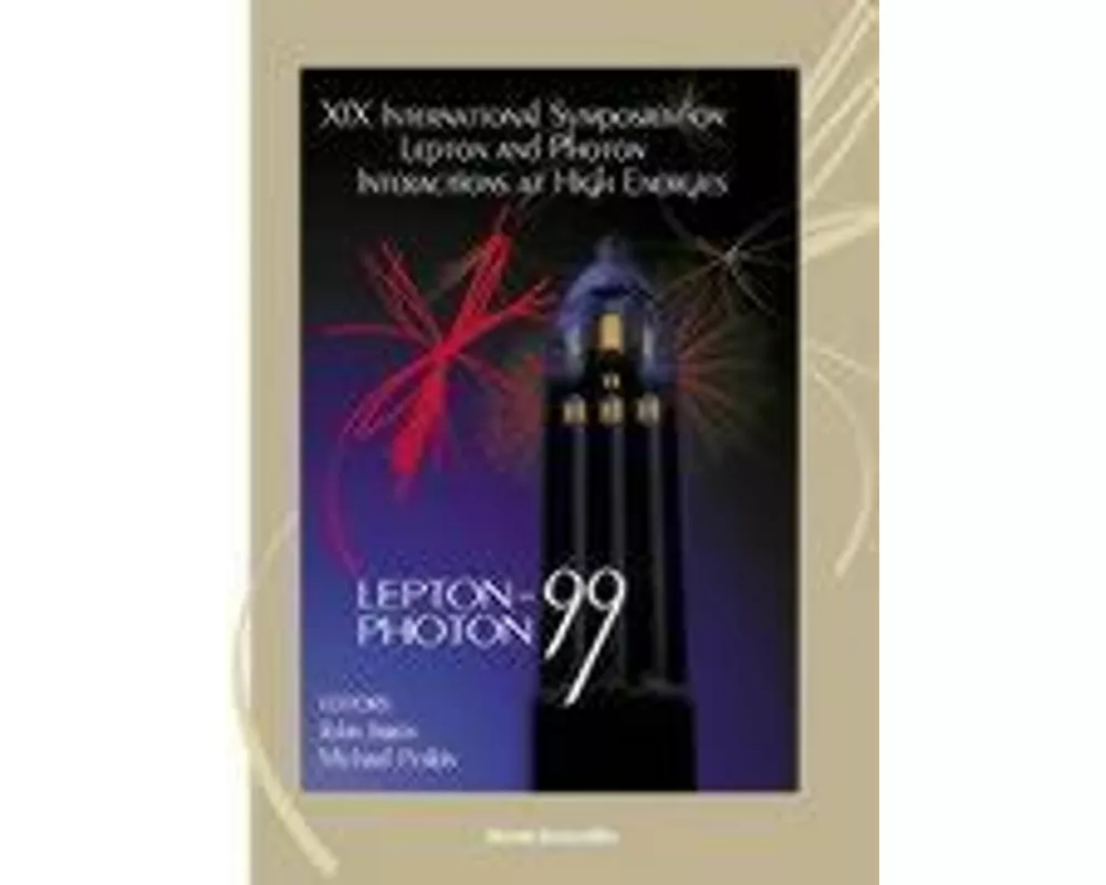 Lepton And Photon Interactions At High Energies - Proceedings Of The Xix International Symposium