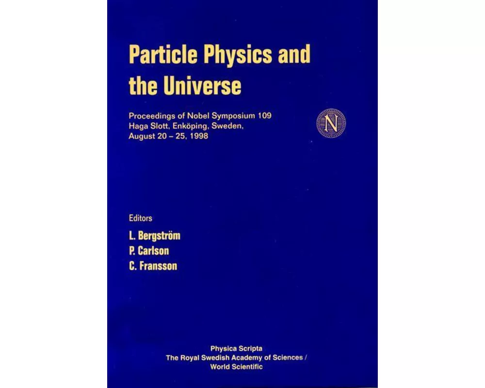Particle Physics And The Universe - Proceedings Of Nobel Symposium 109