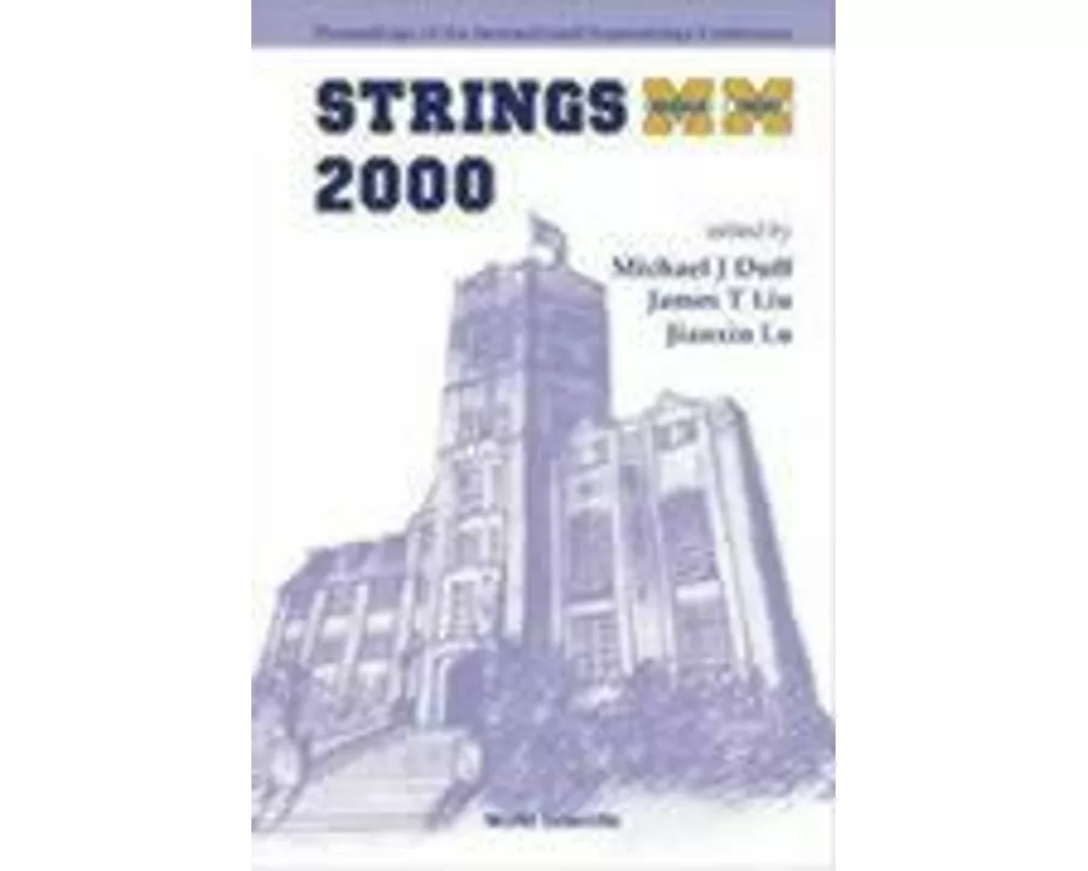 Strings 2000, Proceedings Of The 2000 International Superstrings Conference