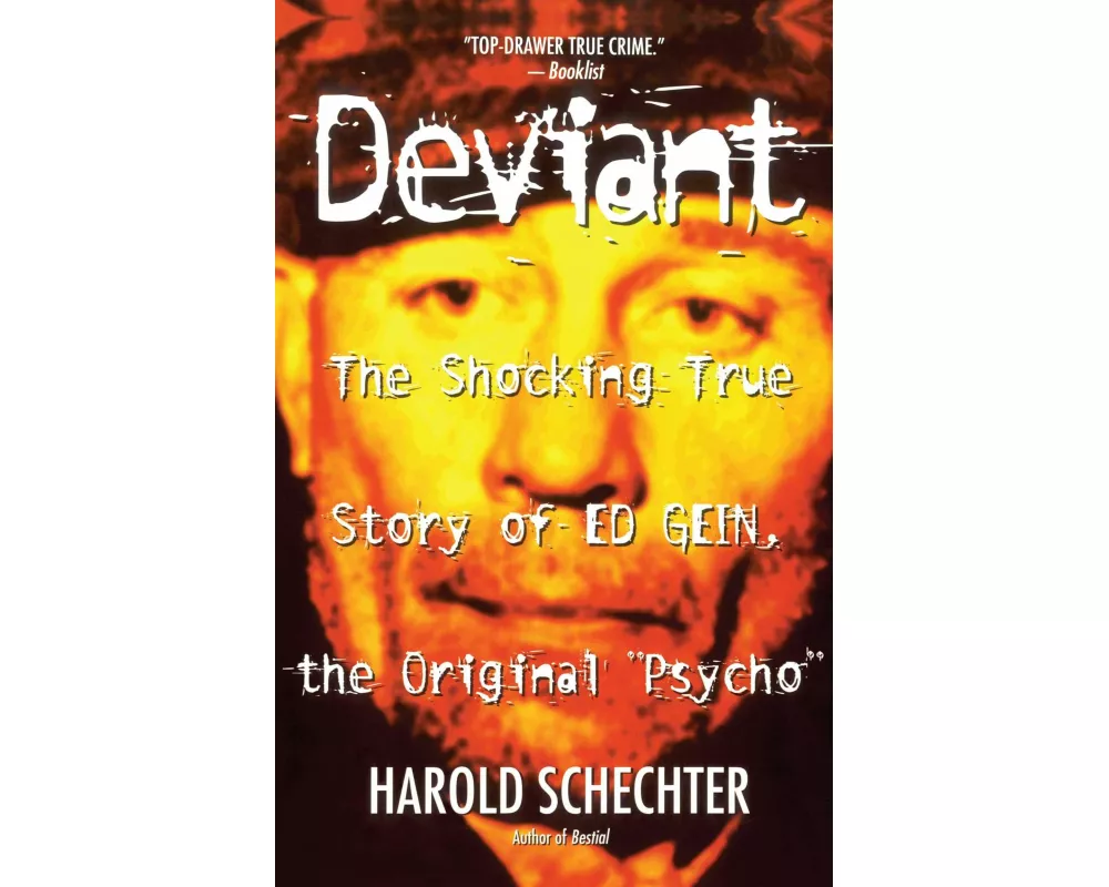 "Deviant: True Story of Ed Gein, The Original Psycho "