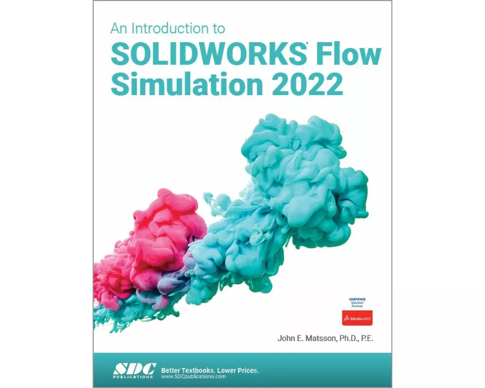 An Introduction to SOLIDWORKS Flow Simulation 2022