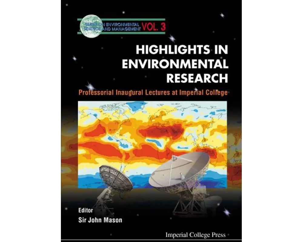 Highlights in Environmental Research, Professorial Inaugural Lectures at Imperial College
