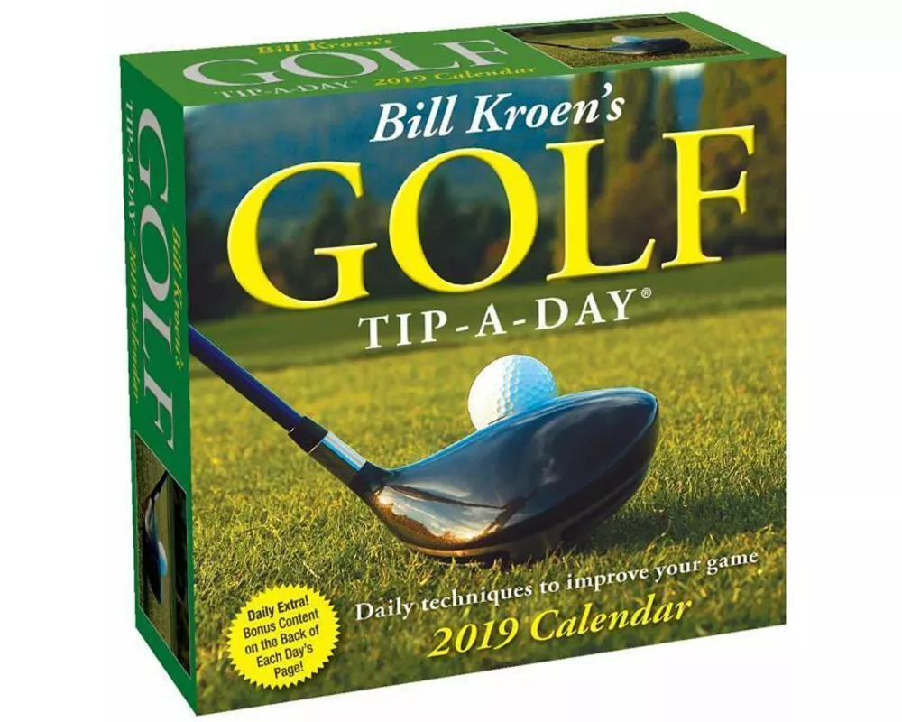 Bill Kroen's Golf Tip-a-Day 2019 Day-to-Day Calendar