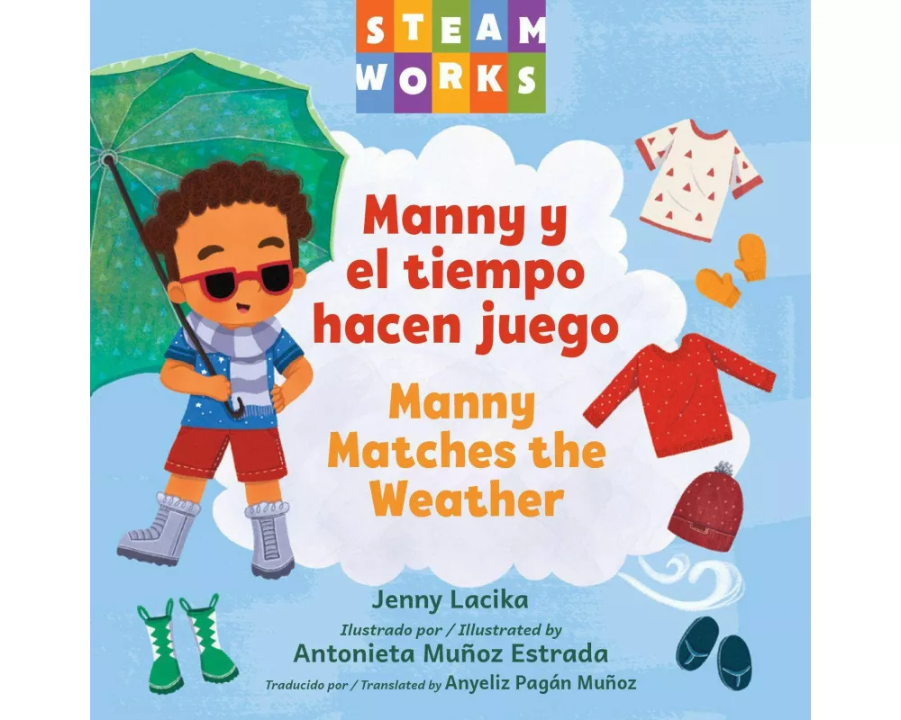 Manny y el tiempo hacen juego / Manny Matches the Weather (SPANISH BILINGUAL EDITION)