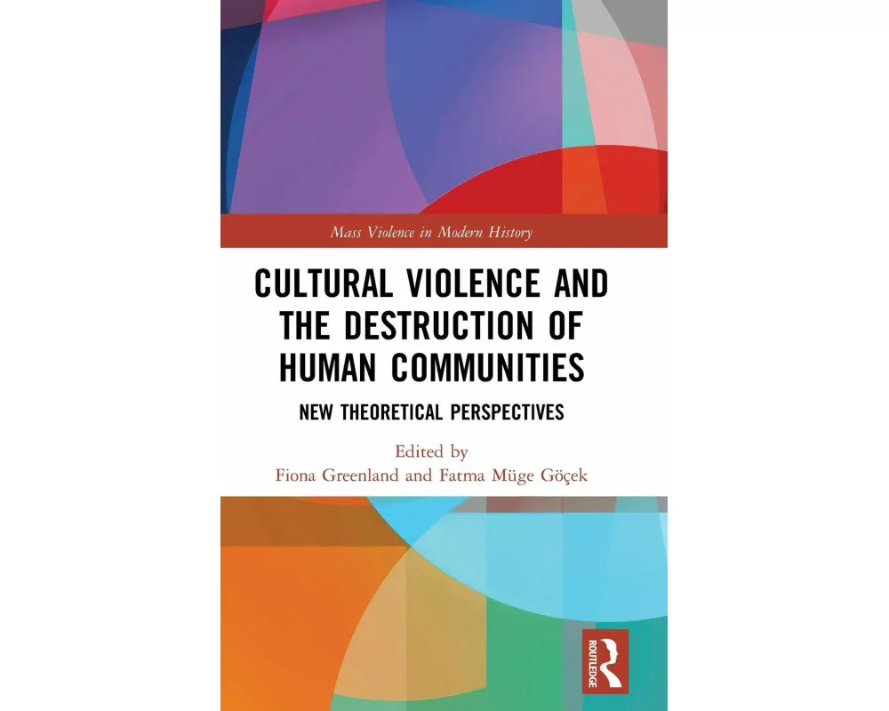 Cultural Violence and the Destruction of Human Communities