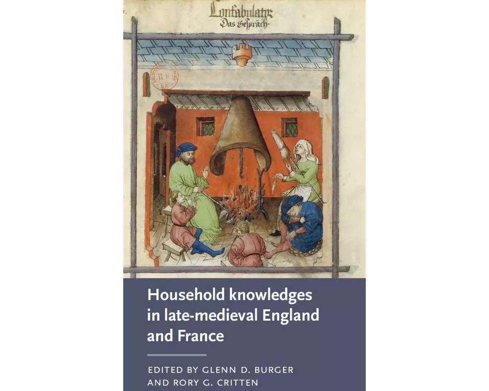 Household Knowledges in Late-Medieval England and France