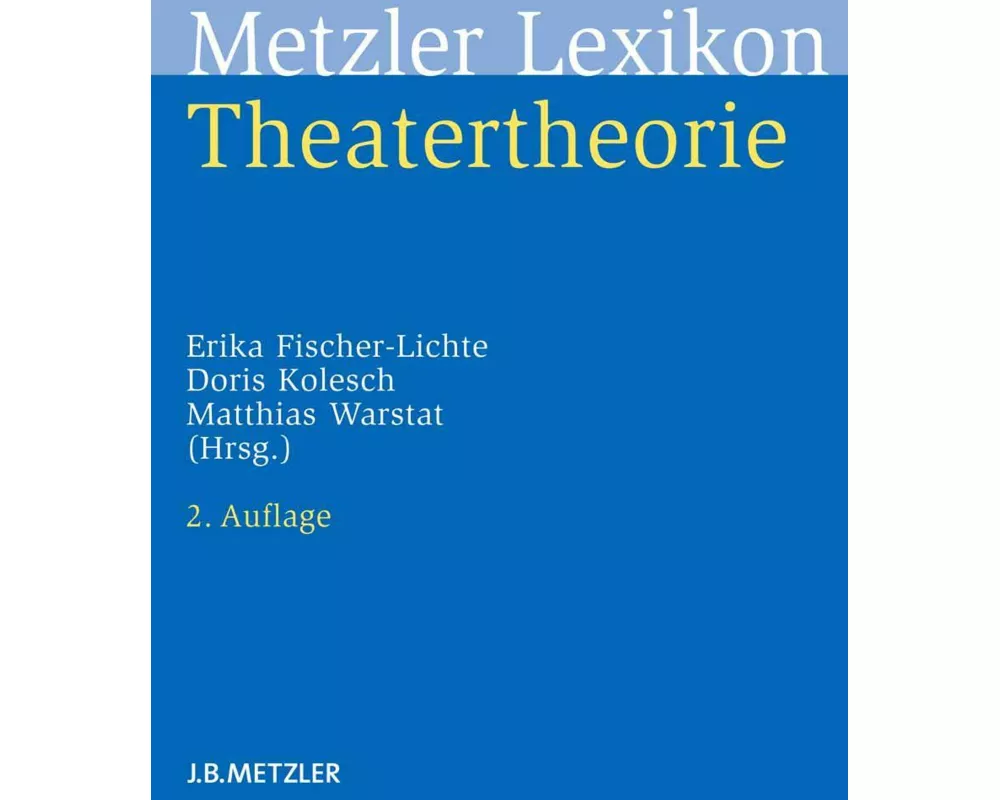 Metzler Lexikon Theatertheorie