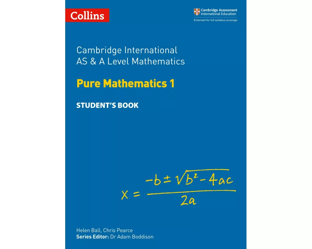 Cambridge International AS & A Level Mathematics Pure Mathematics 1 Student’s Book