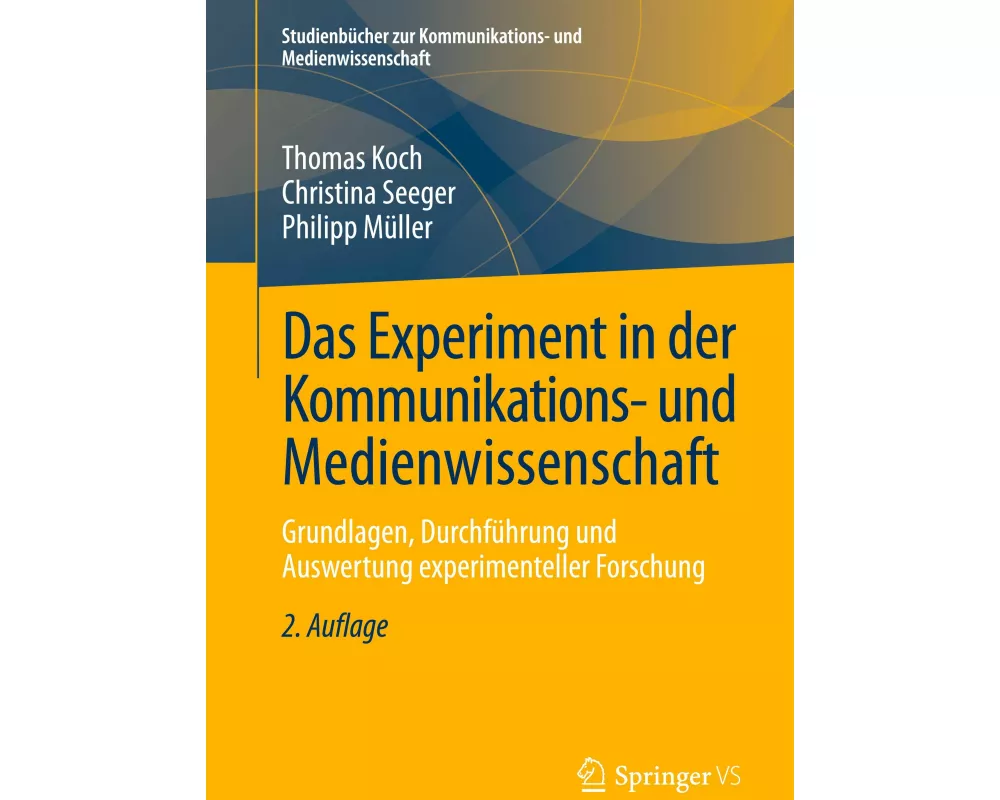 Das Experiment in der Kommunikations- und Medienwissenschaft