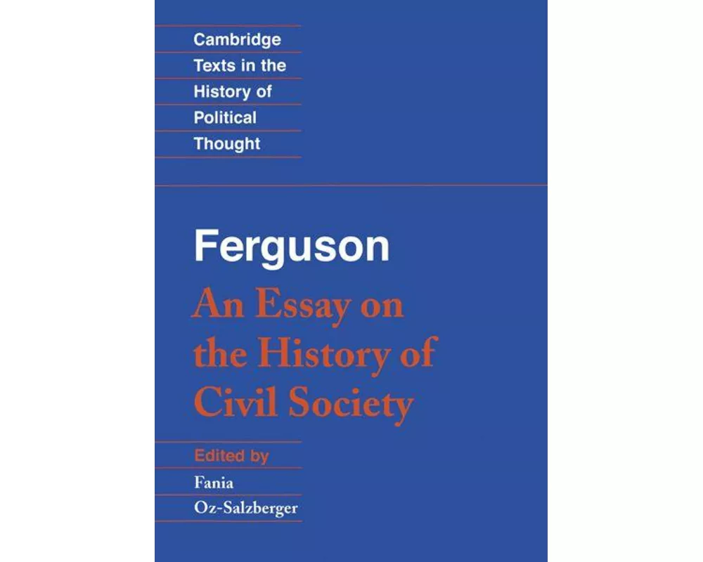 Ferguson: An Essay on the History of Civil Society