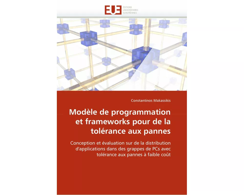 Modèle de programmation et frameworks pour de la tolérance aux pannes
