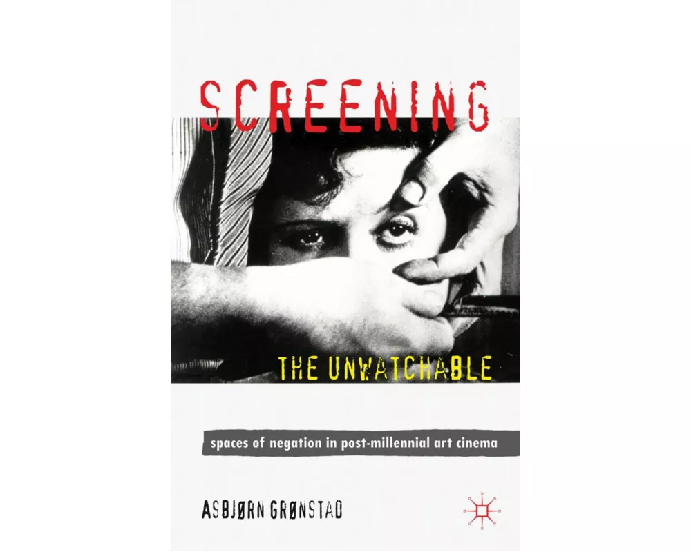 Screening the Unwatchable