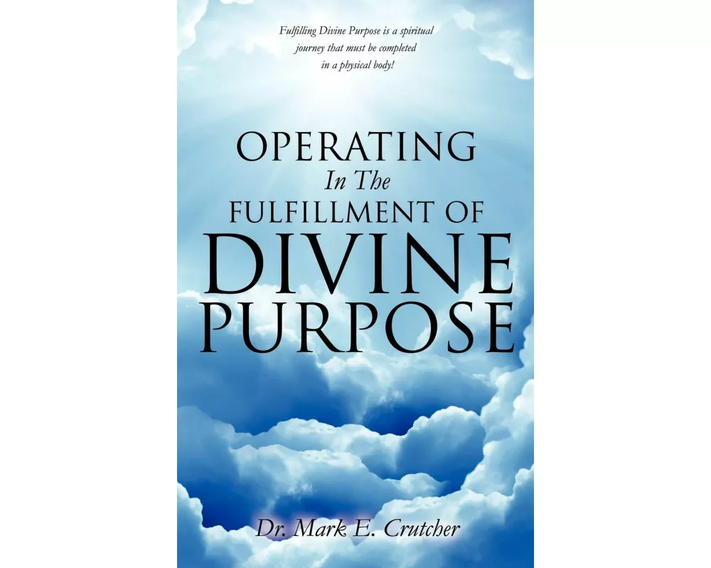 Operating in the Fulfillment of Divine Purpose