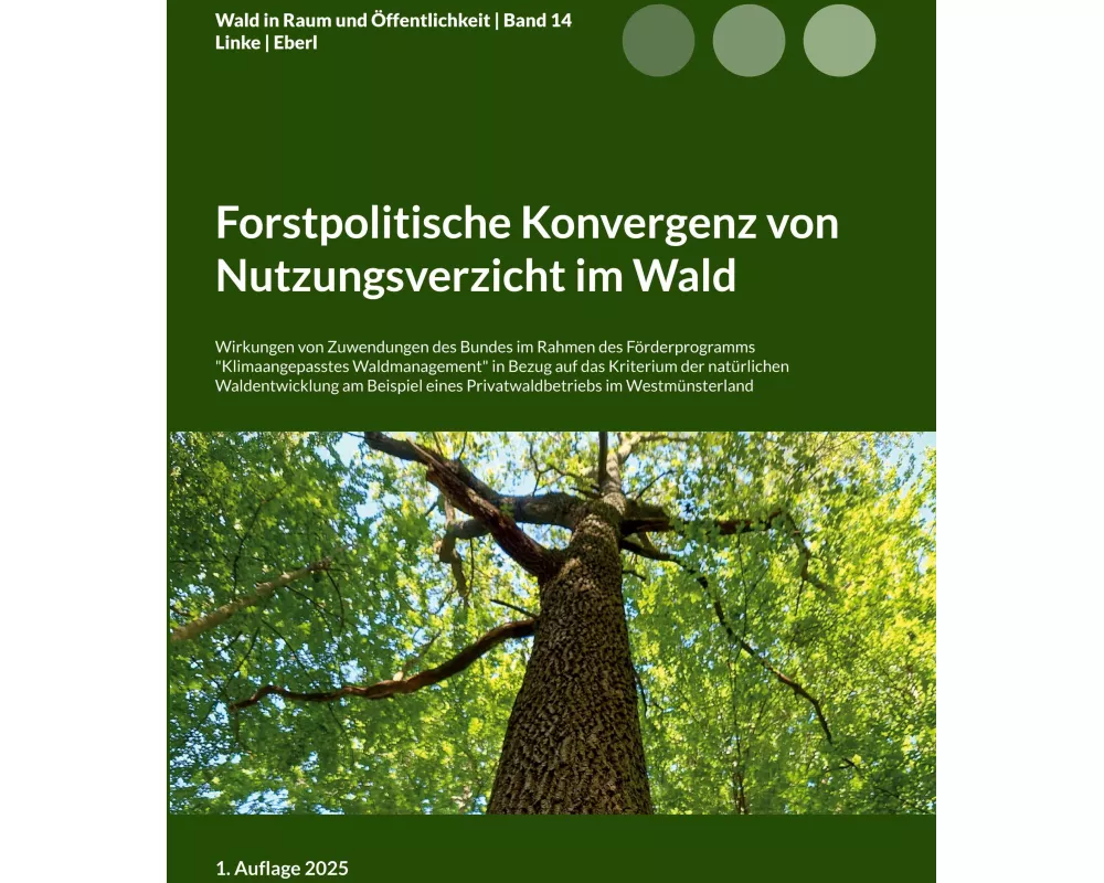 Forstpolitische Konvergenz von Nutzungsverzicht im Wald
