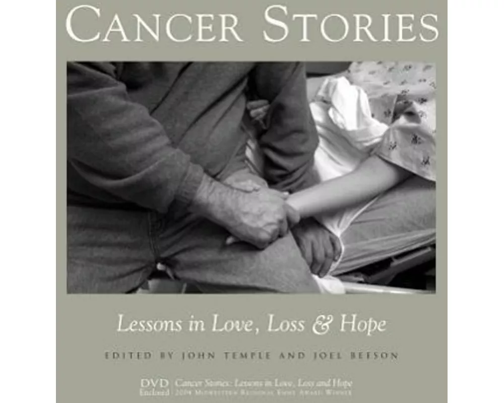 Cancer Stories: Lessons in Love, Loss, and Hope
