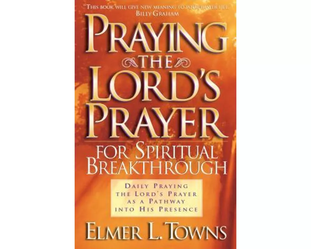 Praying the Lord's Prayer for Spiritual Breakthrough