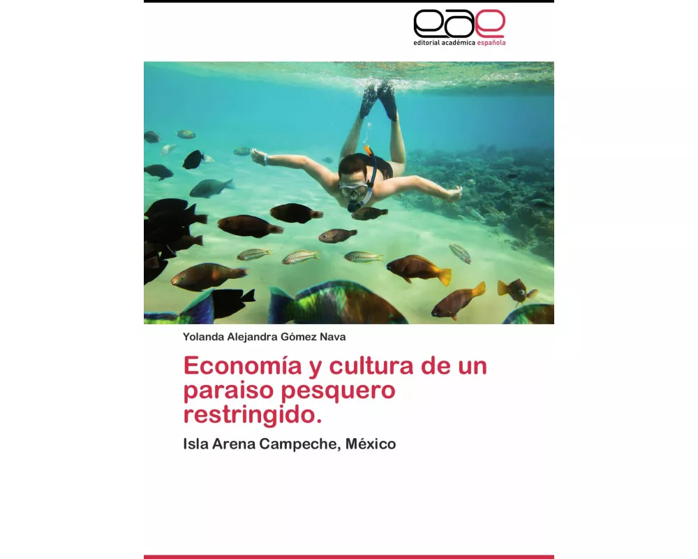 Economía y cultura de un paraiso pesquero restringido