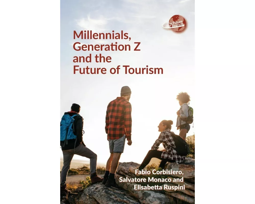 Millennials, Generation Z and the Future of Tourism