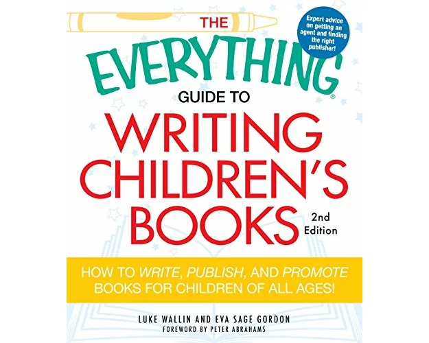The Everything Guide to Writing Children's Books