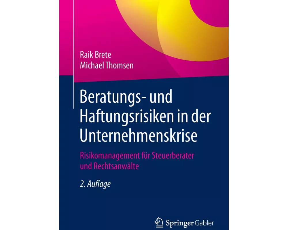 Beratungs- und Haftungsrisiken in der Unternehmenskrise