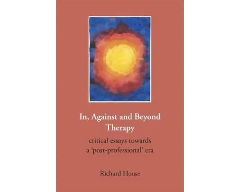 In, Against and Beyond Therapy