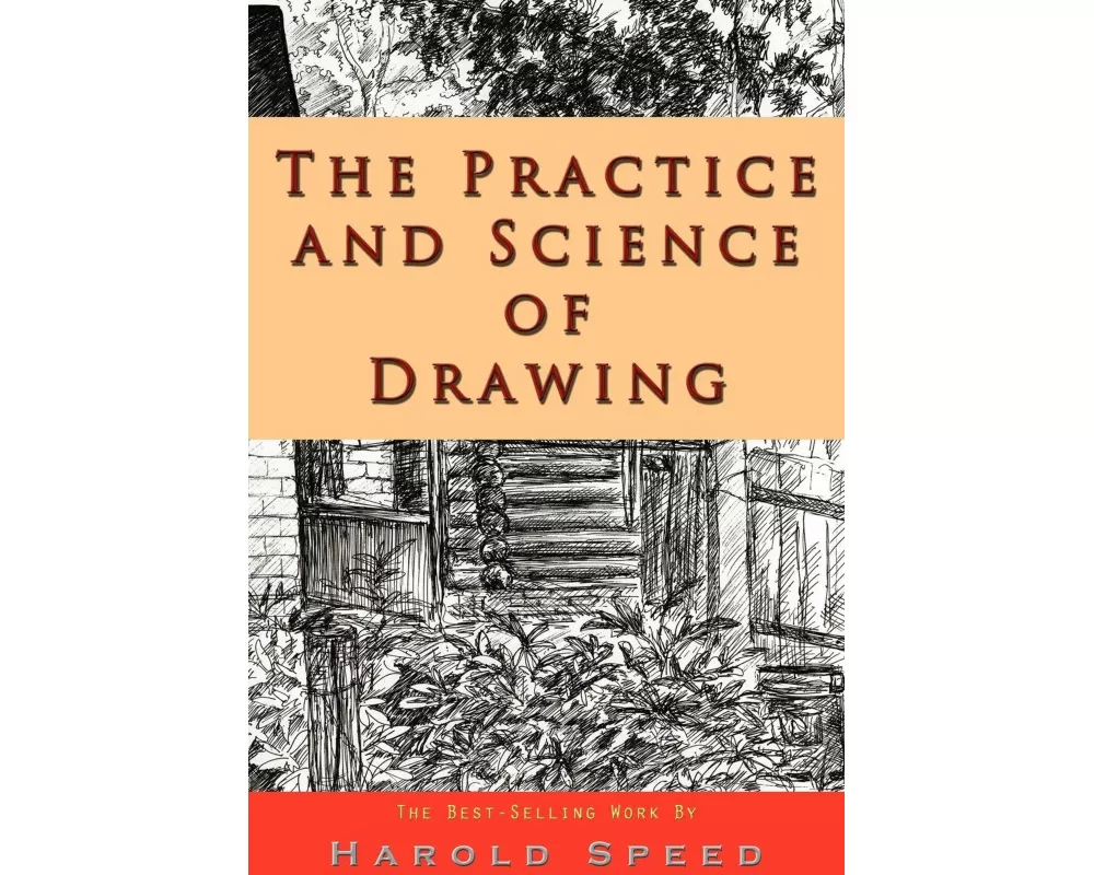 The Practice and Science of Drawing