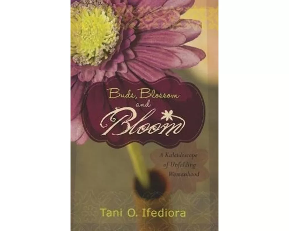 Buds, Blossoms and Bloom