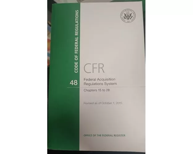 Code of Federal Regulations, Title 48, Federal Acquisition Regulations System, Chapter 15-28, Revised as of October 1, 2015