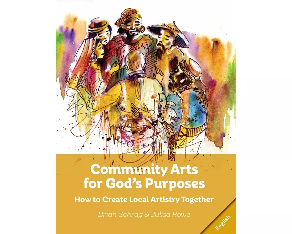 Community Arts for God's Purposes