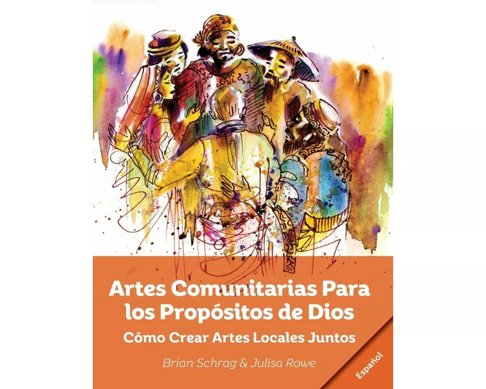 Artes Comunitarias Para los Propósitos de Dios