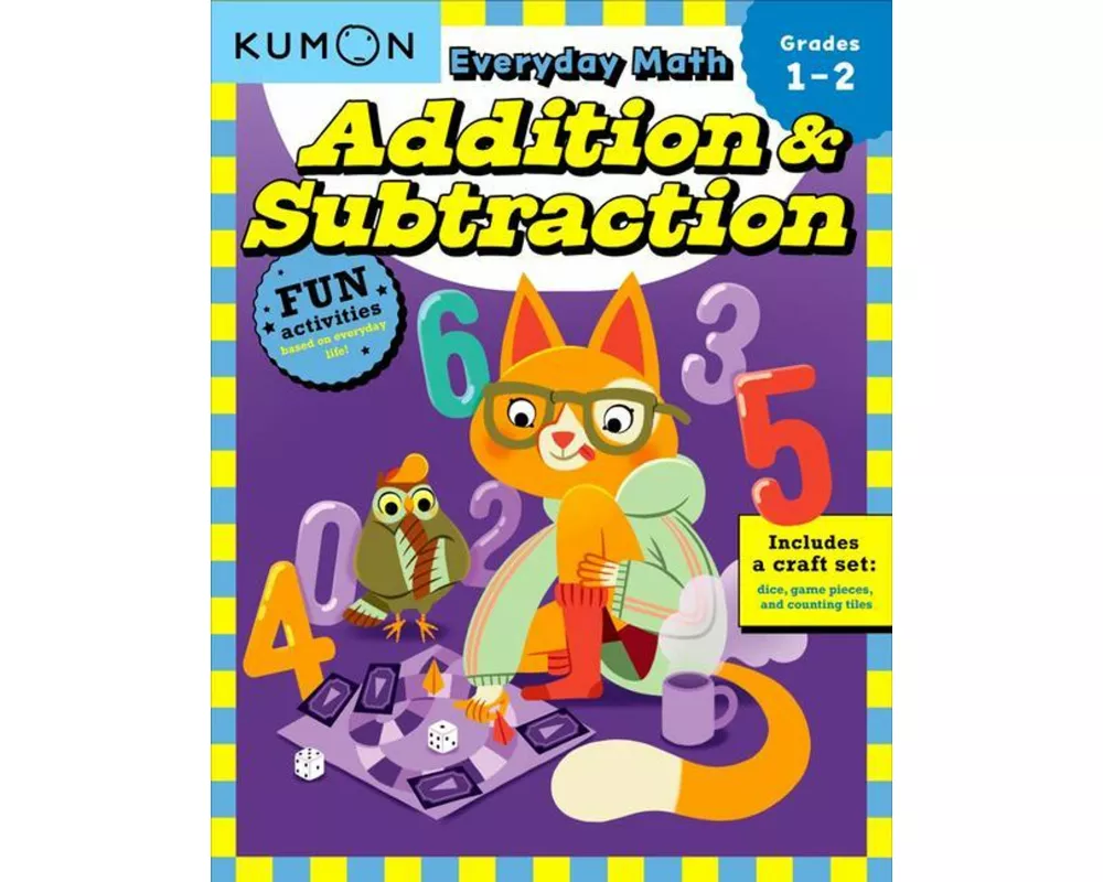 Kumon Everyday Math: Addition & Subtraction-Fun Activities for Grades 1-2-Complete with Dice, Game Pieces, and Counting Tiles!