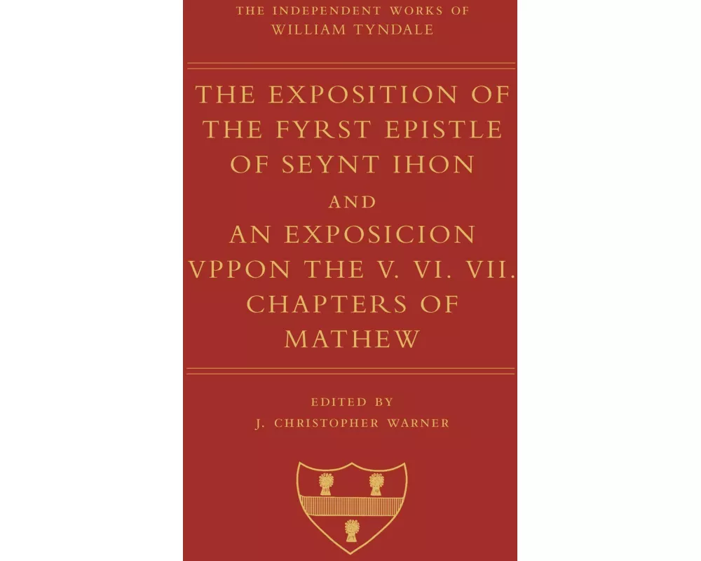 The Exposition of 1 John and an Exposition Upon Matthew V-VII