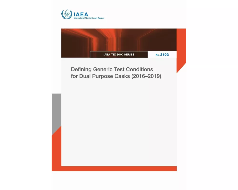 Defining Generic Test Conditions for Dual Purpose Casks (2016-2019)