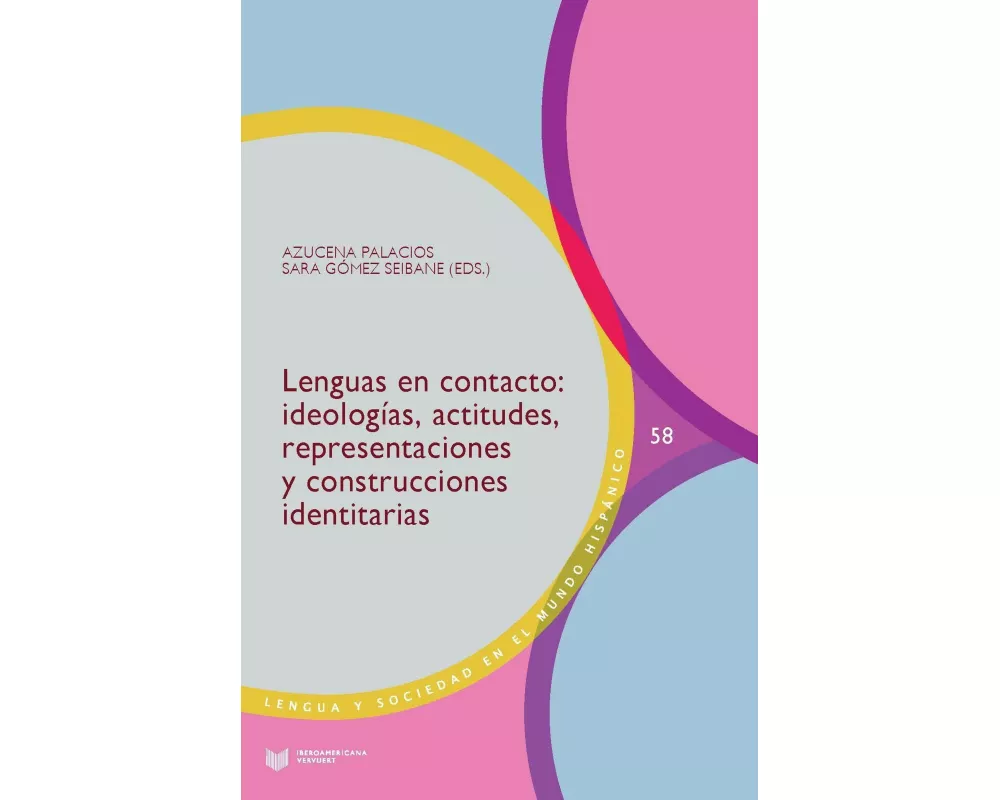 Lenguas en contacto : ideologías, actitudes, representaciones y construcciones identitarias