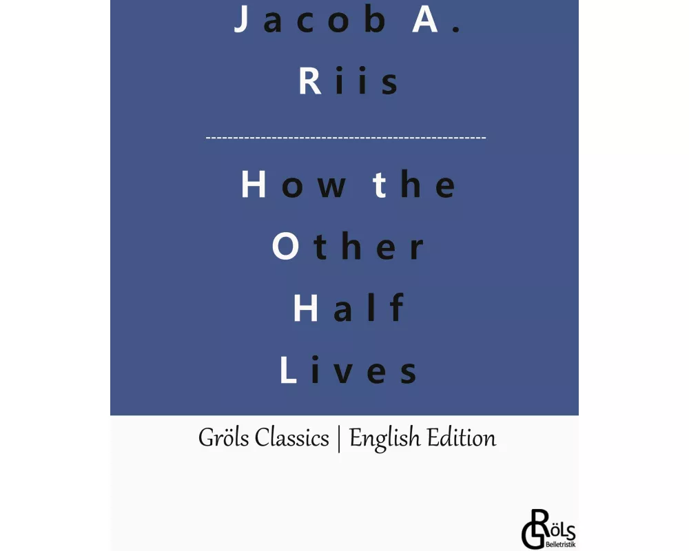 How the Other Half Lives