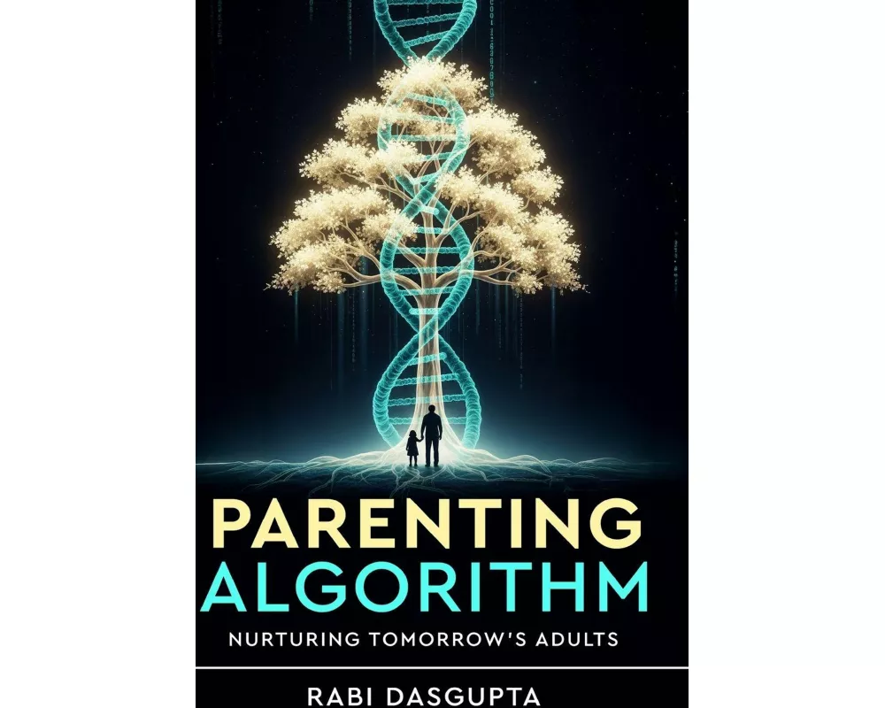 Parenting Algorithm - Nurturing Tomorrow's Adults