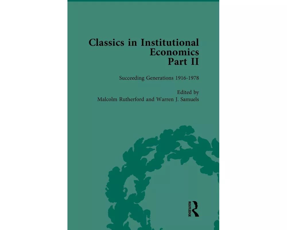 Classics in Institutional Economics, Part II, Volume 7