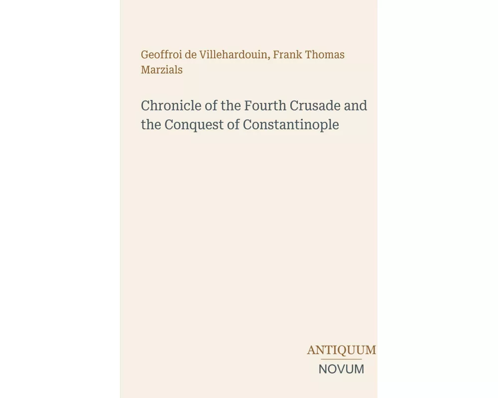 Chronicle of the Fourth Crusade and the Conquest of Constantinople