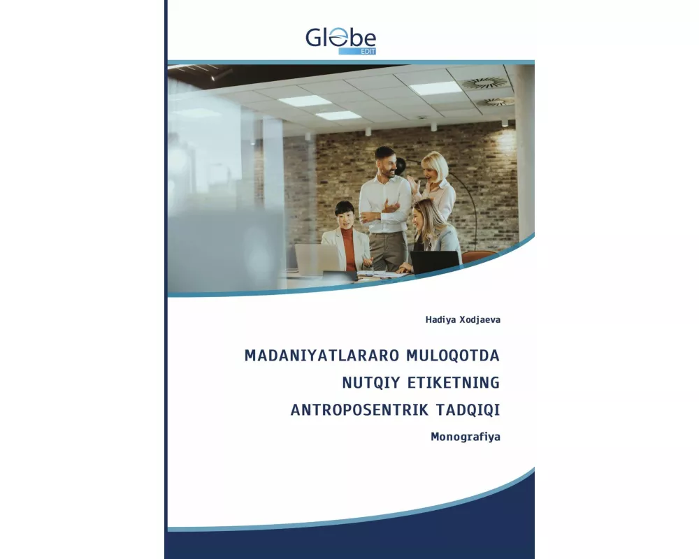 Madaniyatlararo Muloqotda Nutqiy Etiketning Antroposentrik Tadqiqi
