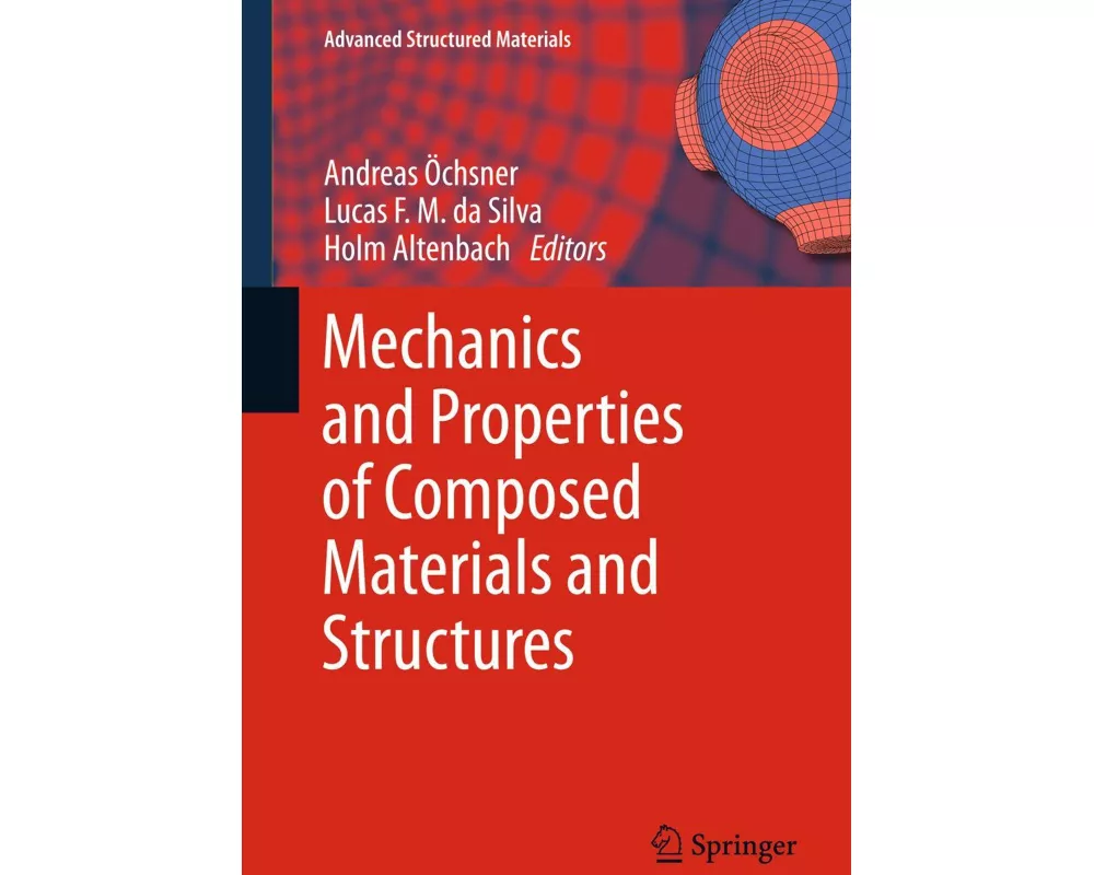 Mechanics and Properties of Composed Materials and Structures